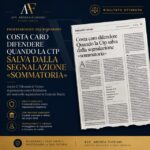 COSTA CARO DIFENDERE QUANDO LA CTP SALVA DALLA SEGNALAZIONE “SOMMATORIA”